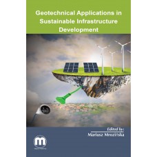 Geotechnical Applications in  Sustainable Infrastructure Development